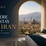 Where to Stay in Iran for Omani Travelers